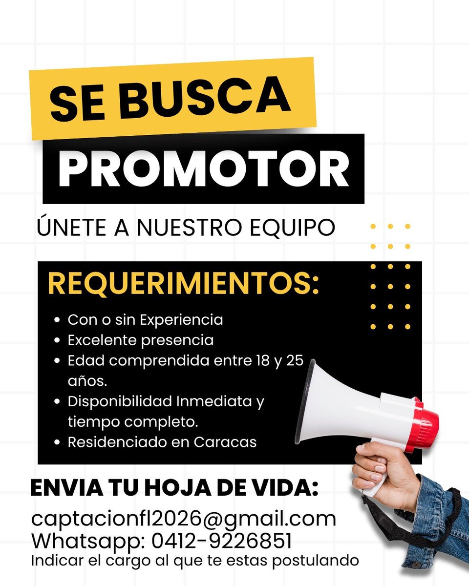 jobscaracas's tweet photo. Se busca PROMOTOR en Caracas.
Requisitos: ✔️ 18 a 25 años. ✔️ Con o sin experiencia. ✔️ Excelente presencia. ✔️️ Disp. inmediata y a tiempo completo.
📩 Envía tu CV a: captacionfl2026@gmail.com o WhatsApp: 0412-9226851 (indica el cargo).
#Empleo #Caracas #Promotor #Venezuela https://t.co/cyEtnWshUL