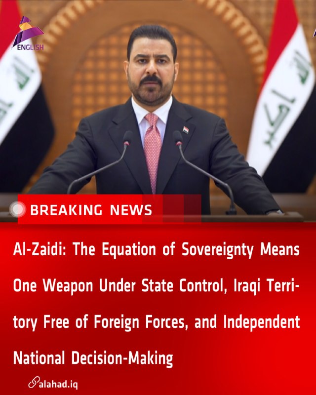 ahad_en's tweet photo. Al-Zaidi: The Equation of Sovereignty Means One Weapon Under State Control, Iraqi Territory Free of Foreign Forces, and Independent National Decision-Making
#Iraq #Zaidi #Sovereignty #Weapons #State_Control #Foreign_Forces #Decision_Making #Iraq_News https://t.co/VDpQ1J39za