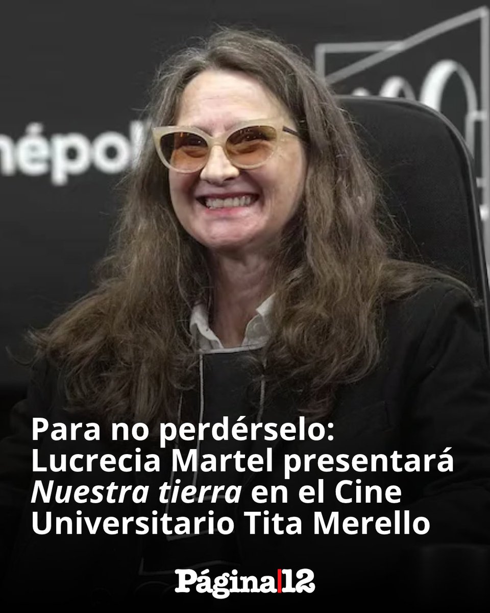pagina12's tweet photo. Pocas veces una película vuelve al lugar donde se terminó de hacer. Este viernes 2 de octubre, a las 17, Lucrecia Martel presentará Nuestra tierra en el Cine Universitario Tita Merello de la Universidad Nacional de Lanús. https://t.co/7EtZ17IMpp https://t.co/XpH5C3yQuL