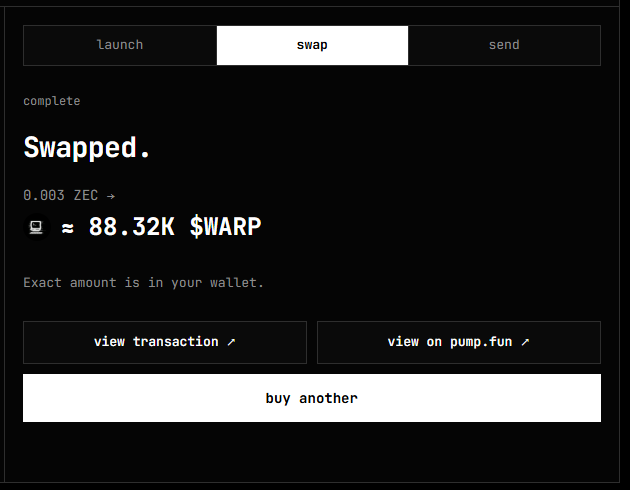 JustWarpIt's tweet photo. No SOL? No problem.

You can buy Pumpfun coins or launch your own using BTC, ZEC, ETH, NEAR, USDC and 100+ other supported assets.

Just bought some more $WARP with Zcash sent straight from my CEX. https://t.co/AIXH2HEDRr