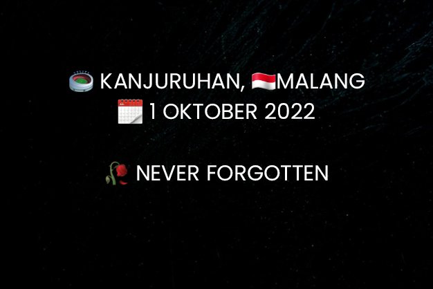 IndosFC's tweet photo. 1 OKTOBER 2022 - 1 OKTOBER 2026

Diingat bukan untuk membuka luka lama, melainkan sebagai pengingat agar kejadian tersebut haram untuk kembali terulang di kemudian hari

Al Fatihah 🙏 https://t.co/3jxqic5x3D