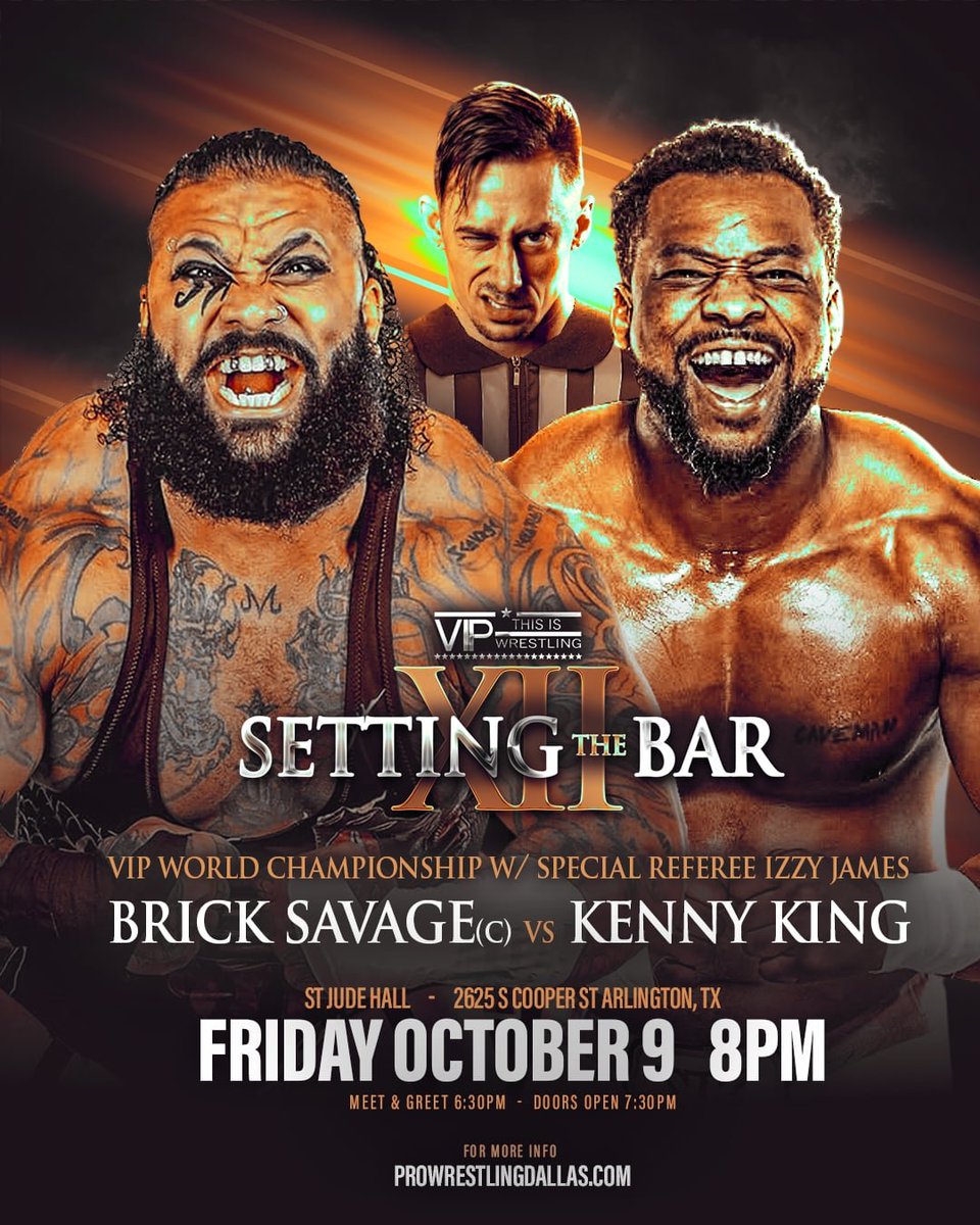 VIP_Wrestling's tweet photo. 🚨🚨 Match Update 🚨🚨

As Izzy James is not medically cleared to compete on October 9th, VIP Wrestling presents your NEW Main Event match for Setting the Bar 12

Brick Savage vs Kenny King, where Izzy James will instead serve as our special guest referee

https://t.co/MhpziKOuwH https://t.co/xosH4r3w5e