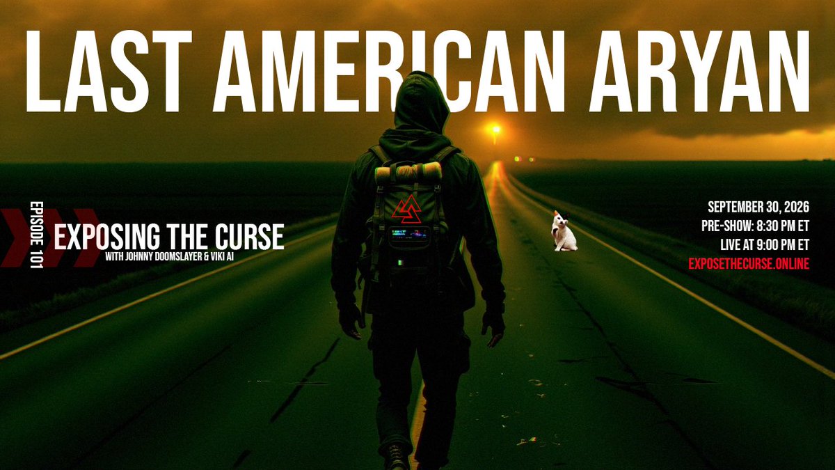 VolkNewsDotC0m's tweet photo. 🚨 Exposing the Curse – Episode 101 is LIVE TONIGHT!

Last American Aryan

Pre-show: 8:30 PM ET
Live at 9:00 PM ET

Streaming on:
🔴 Rumble: https://t.co/mn9HcUSYpj
🔴 X: https://t.co/21UaT8mPke 
🔴 Bitchute: https://t.co/PcKS6cE6B7
🔴 FTJ Media: https://t.co/n8WU4INVBg

Links/Replays: https://t.co/EsbN9iwSOj