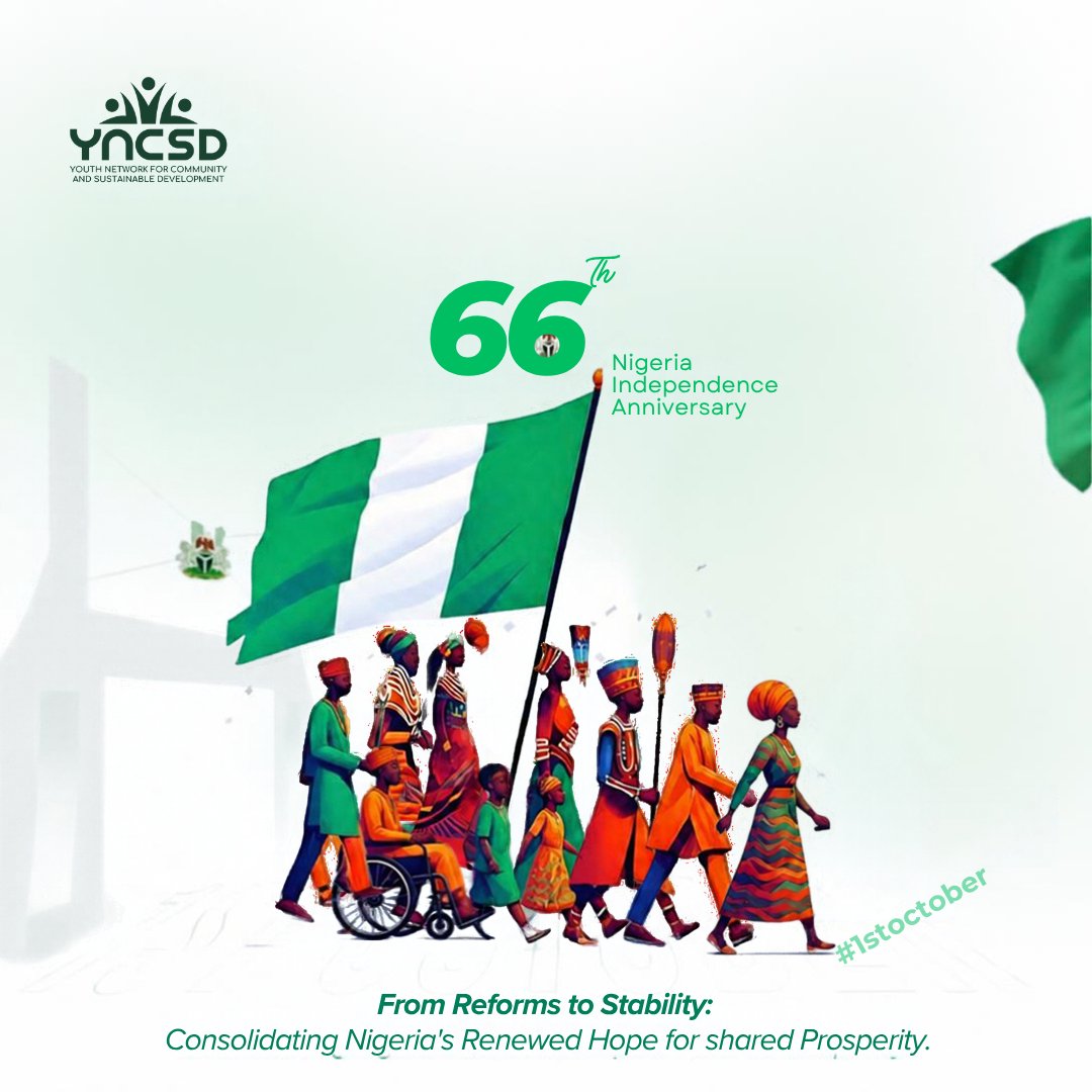 yncsd's tweet photo. Today, we mark 66 years of #NigeriaIndependence reflecting on our journey, our progress, and the challenges that remain.

As we reflect, we commit to continuing to build a Nigeria where justice, dignity, equality, inclusion, and opportunity are realities for all.
#independenceday https://t.co/dGlWDM6FVu