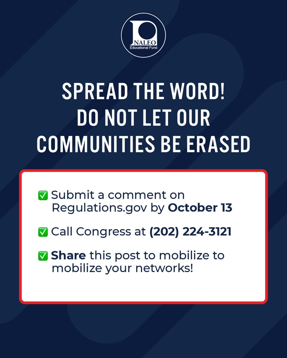 NALEO's tweet photo. Take action by October 13, 2026:

1️⃣ Submit a public comment on https://t.co/NyCwkMA9gO: https://t.co/JEXn6DTnh0 
2️⃣ Call Congress at (202) 224-3121 &amp; demand they act.
3️⃣ Repost to mobilize your network! https://t.co/FnmFU3Nnyr
