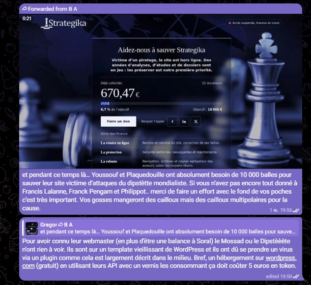 egregoor's tweet photo. Et pendant ce temps là… @Youssef_Hindi et  @PAPlaquevent ont absolument besoin de 10 000 balles pour sauver leur site victime d’attaques du dipstètte mondialiste... 

Si vous n’avez pas encore tout donné à @OffLalanne, @GPTVoff et @f_philippot... merci de faire un effort avec le fond de vos poches c’est très important. Vos gosses mangeront des cailloux mais des cailloux multipolaires pour la cause. 

Au-delà du grotesque : pourquoi les petites choses devraient faire exception aux grandes ? La douille géopolitique comme la "douille du quotidien" est déjà un art de vivre envié par des tribus aussi rivales que semblables.

Pour avoir connu leur webmaster (Merwane en plus d'être une balance à @officielsoral) le Mossad ou le Dipstèèète n'ont rien à voir. Ils sont sur un template vieillissant de WordPress et ils ont dû se prendre un virus via un plugin comme cela est largement décrit dans le milieu.

Bref, un hébergement sur https://t.co/mZx5P7iETP (gratuit) en utilisant leurs API avec un vernis les consommant ça doit coûter 5 euros en token.