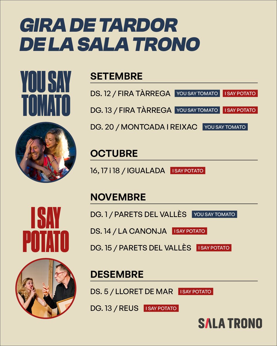 Sala_Trono's tweet photo. Aquesta tardor, YOU SAY TOMATO 🍅 i I SAY POTATO 🥔 faran gira per Catalunya.

Si encara no les has vist, mira quina funció et cau més a prop i no t’ho perdis! 

Reserva ja les dates‼️ 

✍️ De Joan Yago, sota la direcció de Joan Maria Segura, i amb Anna Moliner i Joan Negrié. https://t.co/5aHsWs09PE