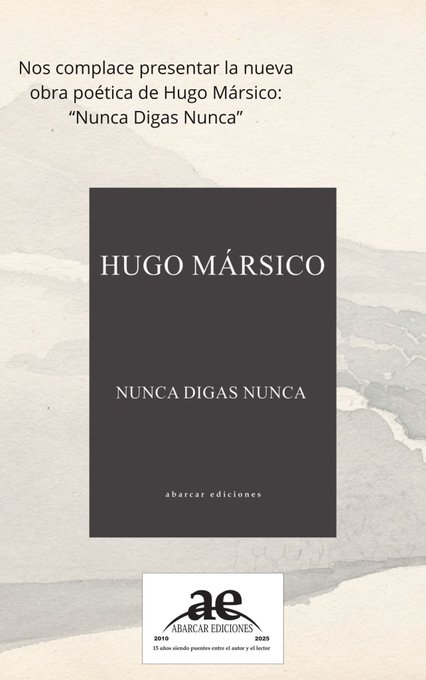 abarcaredic's tweet photo. Nos complace presentar la obra de HUGO MARSICO:
"NUNCA DIGAS NUNCA"
📚
Autores que se suman
A la hora de elegirnos y editar
Parte fundamental de la familia de Abarcar 📖@abarcaredic
📚
#escritor #autores #escritoresargentinos #editar #editores #ediciones #editorial #libros #leer https://t.co/I7RpKiFGIa