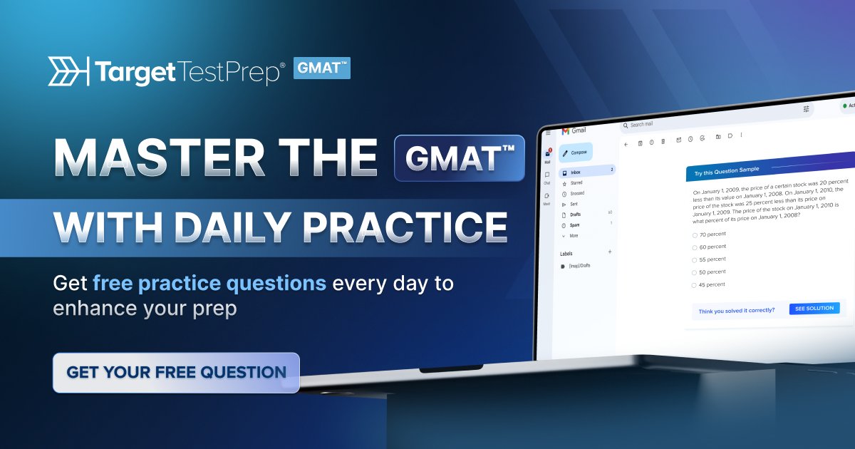 TargetTestPrep's tweet photo. A strong GMAT™ score is built through consistent, intentional practice. That’s exactly why we created the GMAT™ Question of the Day—a quick, effective way to keep your prep active every single day.

Here’s what you can expect:

A new GMAT™ Quant or Verbal question delivered straight to your inbox each day.
A detailed video walkthrough from our expert instructors explaining the solution, strategy, and key takeaways. 

A simple daily routine that helps strengthen concepts, improve problem-solving skills, and maintain momentum.

No matter where you are in your GMAT™ journey, a daily question can help you stay connected to your prep and continue making measurable progress.

👉Get your free daily question here: https://t.co/jKDLKaNxMn

#GMAT #GMATPrep #MBAAdmissions #MBA #GMATPrep #GMATTips #GMATStrategies #TargetTestPrep #TTP #PrepareWithTheBestRockTheTest