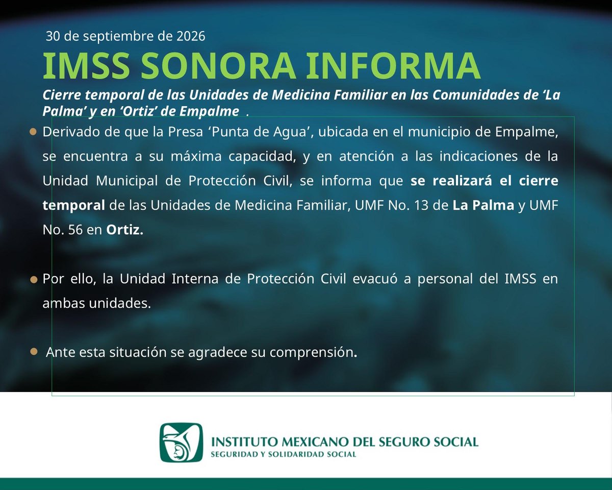 IMSSSONORA's tweet photo. Cierre temporal de las Unidades de Medicina Familiar en las comunidades de ‘La Palma’ y ‘Ortiz’ en Empalme, ante el desfogue de la presa ‘Punta de Agua’. https://t.co/bjzebjAOlA