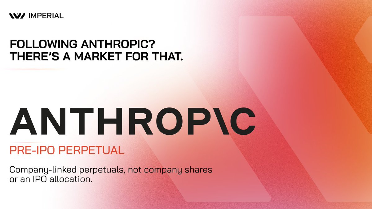 ImperialPerps's tweet photo. Following Anthropic? There’s a market for that.

Trade pre-IPO perpetual on Imperial Armada with your Solana wallet.

https://t.co/6uymdI4Vb6 https://t.co/YsAzjUrFHU