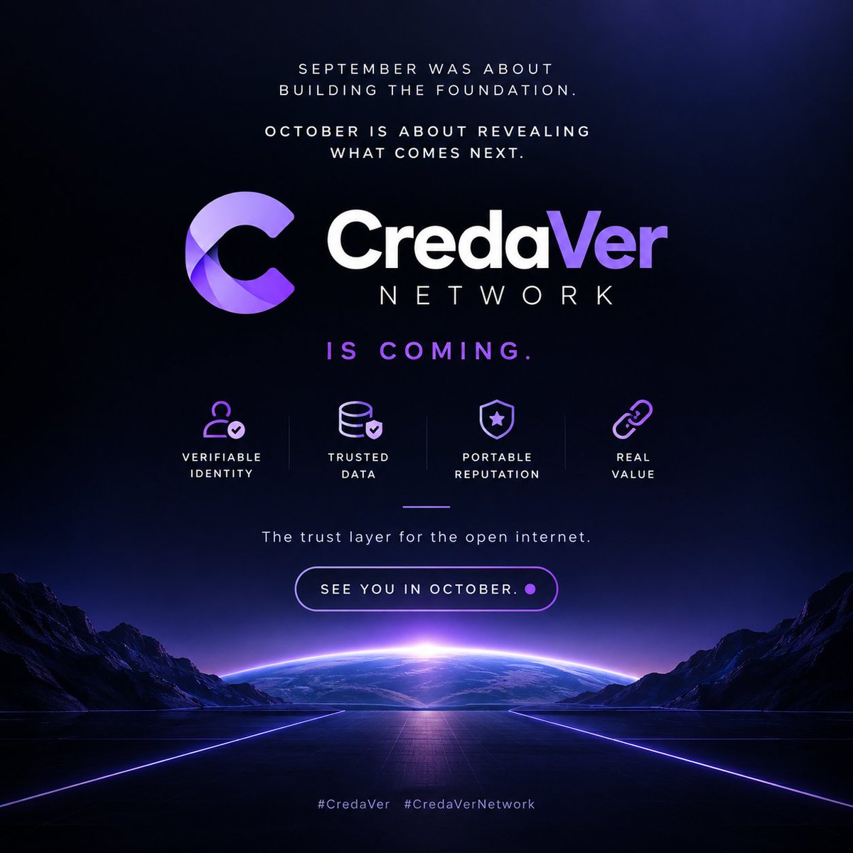 credaver_Net's tweet photo. September was about building the foundation.

October is about revealing what comes next.

CredaVer Network is coming.

Verifiable identity. Trusted data. Portable reputation. Real value.

The trust layer for the open internet.

See you in October. 🟣

#CredaVer #CredaVerNetwork https://t.co/1aesB7pb0i