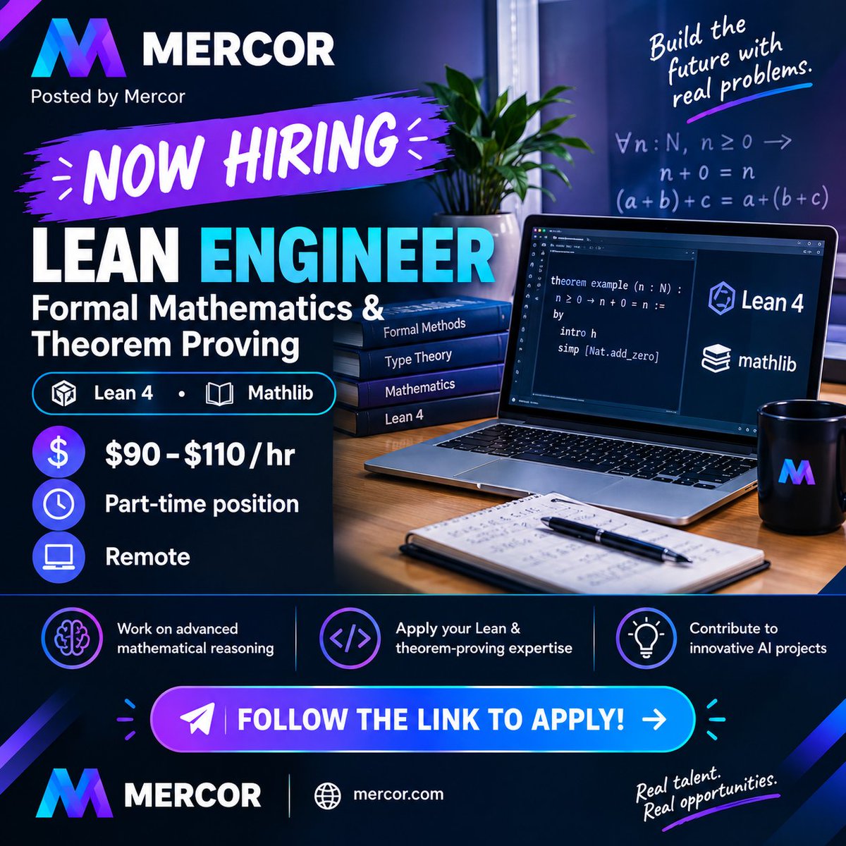 Kwakwakatlego's tweet photo. 🧠 NOW HIRING: LEAN ENGINEER 💻

🔬 Formal Mathematics &amp; Theorem Proving

🧩 Lean 4 • Mathlib

🌍 Remote

⏱️ Part-Time Position

💰 $90–$110 per hour

📩 Follow the link to apply: https://t.co/sJkirQZZQ3

#Mathlib #TheoremProving #FormalMathematics #AIJobs  #ProgrammingJobs https://t.co/cRdNNNPKkR