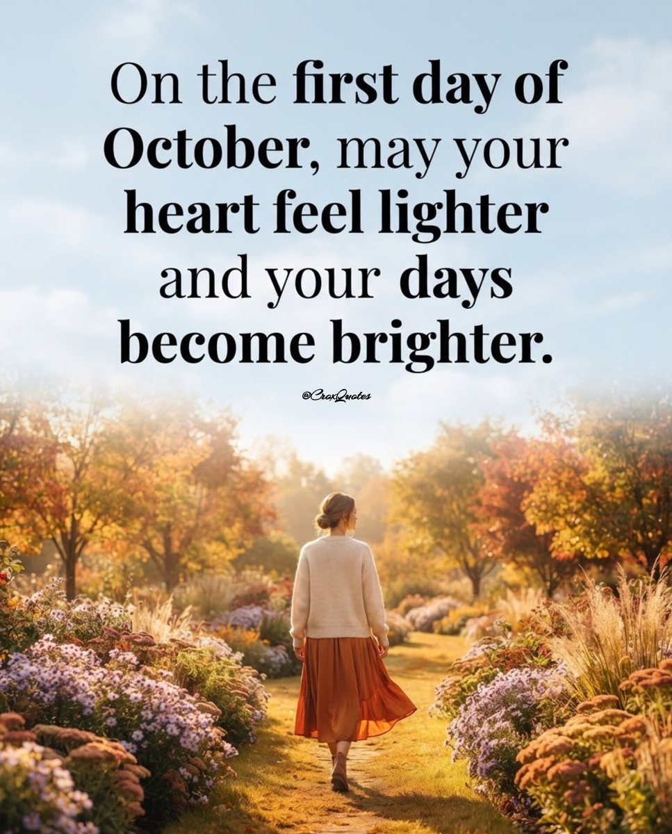 CroxQuotes's tweet photo. On the first day of October, may your heart feel lighter, your mind feel calmer, and your days be filled with little reasons to smile. May this new month bring fresh hope, beautiful moments, and unexpected blessings your way. 🤎✨

#HelloOctober #OctoberVibes #OctoberQuotes https://t.co/hI7Oa74Pk1