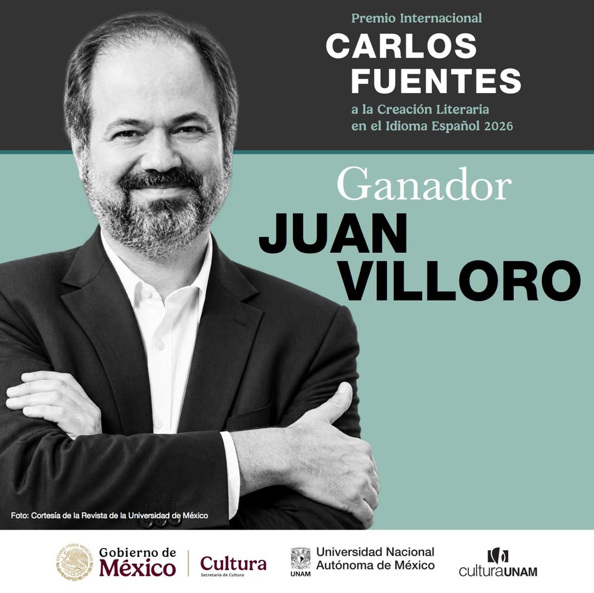 CulturaUNAM's tweet photo. El escritor Juan Villoro (CDMX, 1956) ha sido designado ganador del Premio Internacional Carlos Fuentes a la Creación Literaria en el Idioma Español 2026, que otorgan la @UNAM_MX y @cultura_mx, con apoyo de la periodista Silvia Lemus, para reconocer a escritoras y escritores que enriquecen con su obra el patrimonio literario de la humanidad.
¡Enhorabuena! 🏆 
 
#PremioCarlosFuentes
@JuanVilloro56