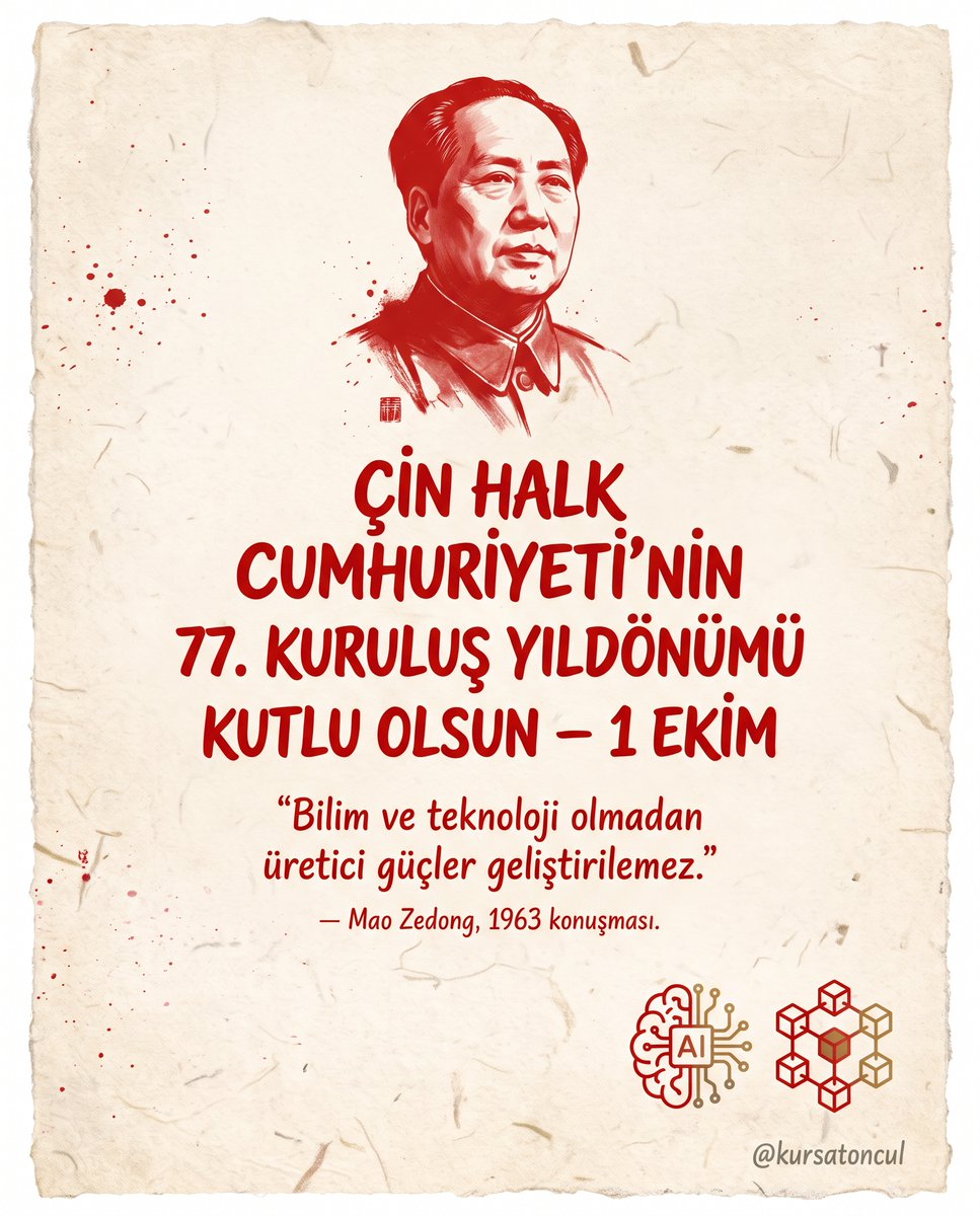 EkoMersin's tweet photo. “Bilim ve teknoloji olmadan üretici güçler geliştirilemez.”
— Mao Zedong, 1963

Bugün Çin Halk Cumhuriyeti’nin 77. kuruluş yıldönümünü kutluyoruz 🇨🇳
Geçmişin vizyonu, bugünün rekabeti: Yapay zeka, blockchain ve ileri teknolojilerle geleceğe yürüyen bir Çin. https://t.co/eixm6gM9or