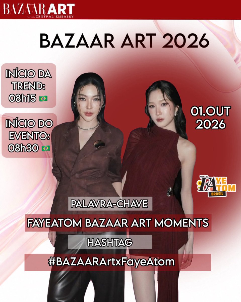 fayeatombr's tweet photo. 📣 ANÚNCIO DE TREND 📣 

“ BAZAAR ART 2026 ”

🗓️ 01.10.2026
⏰ 08h30 (horário de Brasília) 🇧🇷
📍 Central Embassy

✅ Será possível demonstrar apoio nas áreas ao redor do evento.

🚨 Início da trend: 08h15 (horário de Brasília) 🇧🇷

🔑 FAYEATOM BAZAAR ART MOMENTS
📈 #.BAZAARArtxFayeAtom

📝 Observações:

✅ Usem a palavra-chave e as hashtags nos horários determinados, por favor.
✅ É possível iniciar a trend da hashtag utilizando texto + fotos/vídeos.

🕖 Às 09h (horário de Brasília), adicionar:
🖇️ Hashtags oficiais:
#BAZAARArt
#BAZAARART2026
#BAZAARThailand

🕗 Às 10h (horário de Brasília), adicionar:
#FayeAtom

Tradução: @FayeAtom_TH