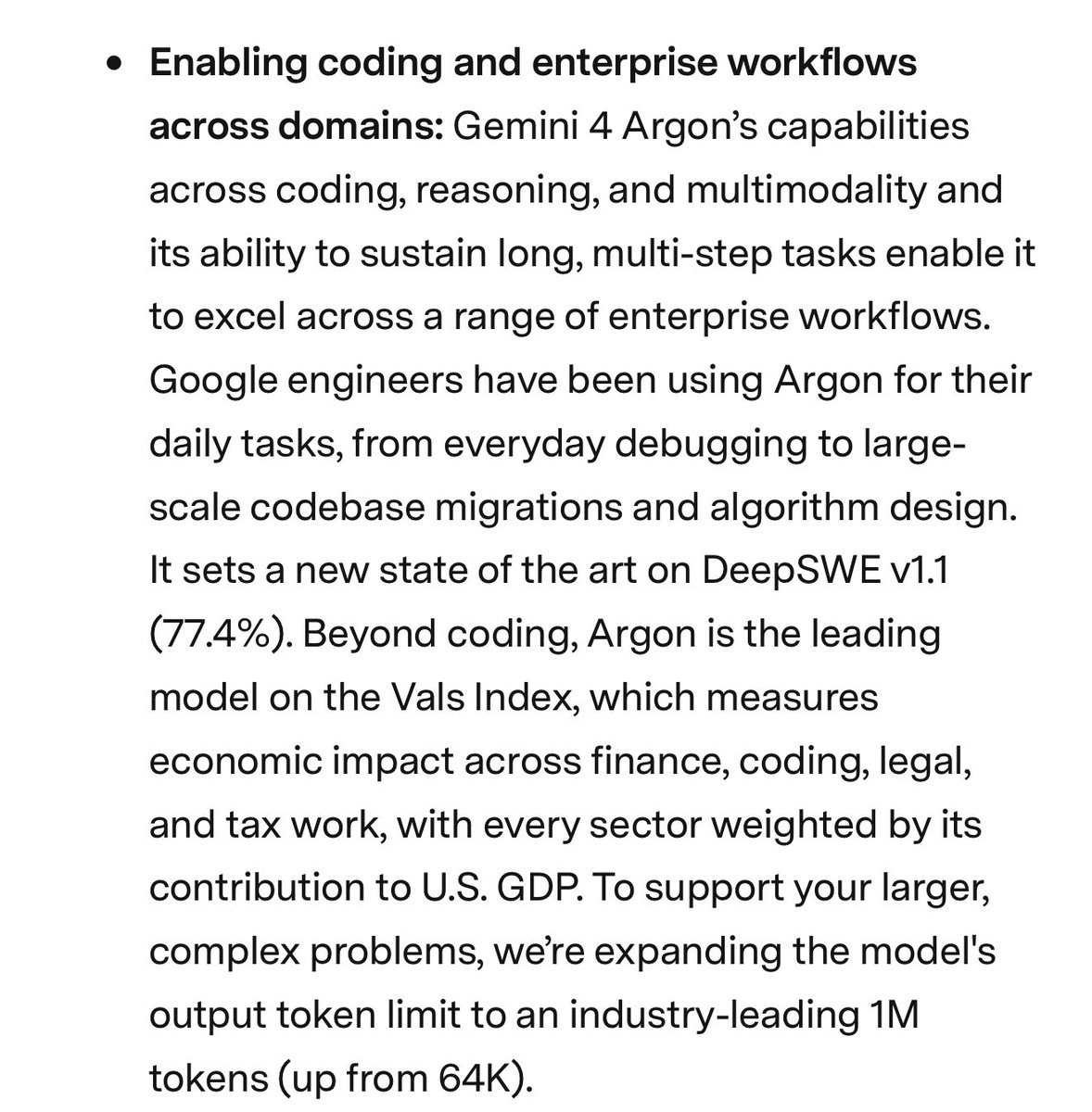 mweinbach's tweet photo. Google just announced Gemini 4 Argon, their next model. It’s SoTA. It’s so good they are working with the US Government and cyber security testers before release (just like Mythos, Astra)

Google says they used it to profile and optimize their data centers globally, saving 300TB of memory and up to 1PB

It should also be leading on knowledge work, but internally they say they used it to port parts of Fushia to Rust, as well as rewriting SIMD rust code so the rust compiler would vectorize it. 

I generally don’t have a positive view of the currently available Gemini models, 3.8 flash is pretty good in Antigravity, but there are better that I would tend to go to before it. Basically anything, to be honest. It’s good but there are plenty that are better. 

It seems like Google now has a competitive model, just gotta hope they fixed the Gemini quirks and over reasoning, but given these scores I have a feeling they did.
