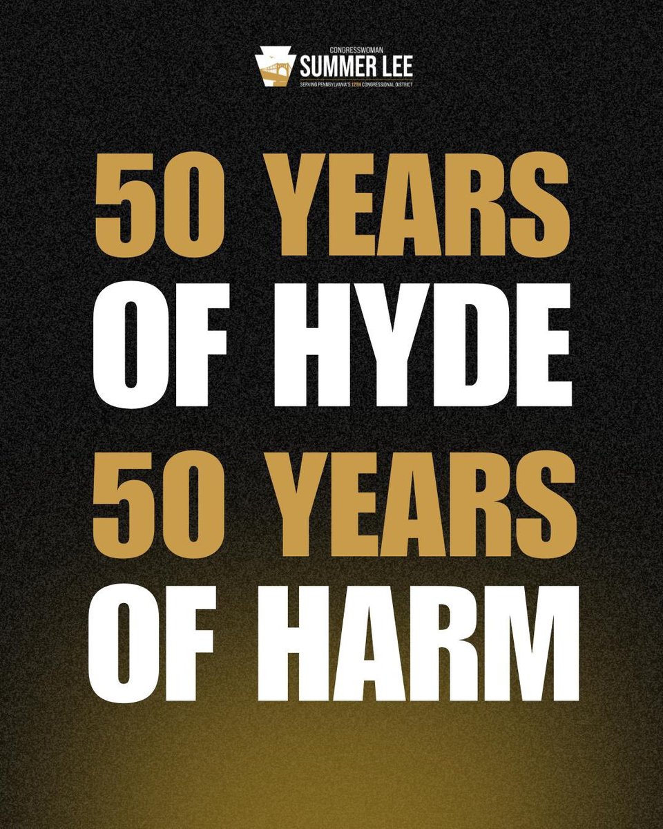 RepSummerLee's tweet photo. Today marks 50 years of the Hyde Amendment.

For 50 years, Hyde has denied abortion coverage to millions of people who rely on Medicaid and other federally funded health care.

We cannot talk about protecting women while denying low-income and working-class people the care they need.

Abortion care is health care. End Hyde.