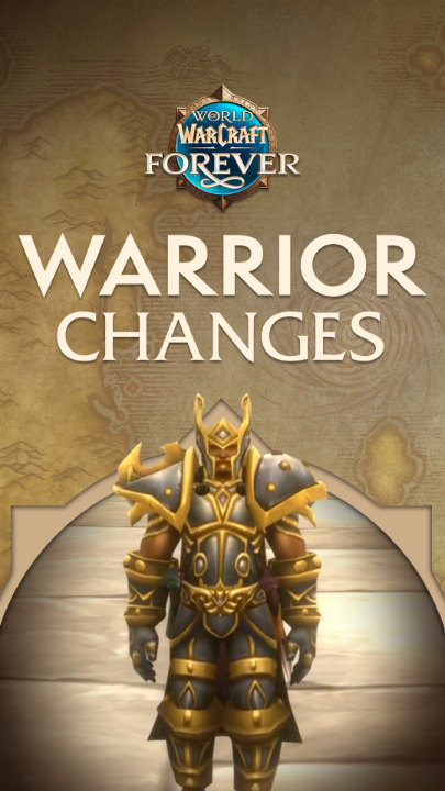 Promotional image for the "World of Warcraft Forever" Warrior class update, featuring the official game logo and a fully armored Warrior character in ornate gold and dark plate armor against a fantasy map backdrop. The large "WARRIOR CHANGES" text reinforces the post's announcement about upcoming combat and class updates for Warriors.