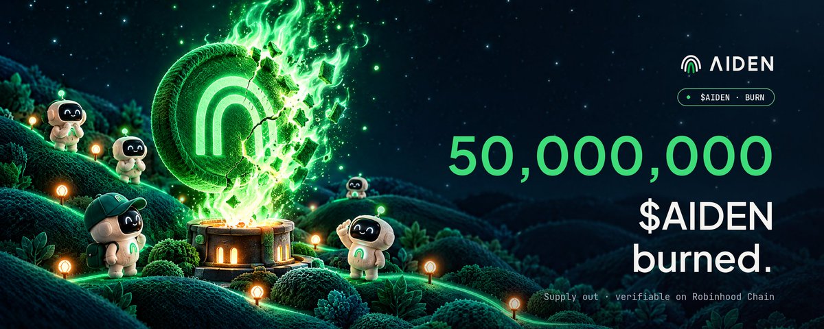 aiden_network's tweet photo. 50,000,000 $Aiden burned. 🔥

Supply out. Permanently.
Verifiable onchain on Robinhood Chain.

https://t.co/gBXRlUU6Ak https://t.co/7laIlhP3ij