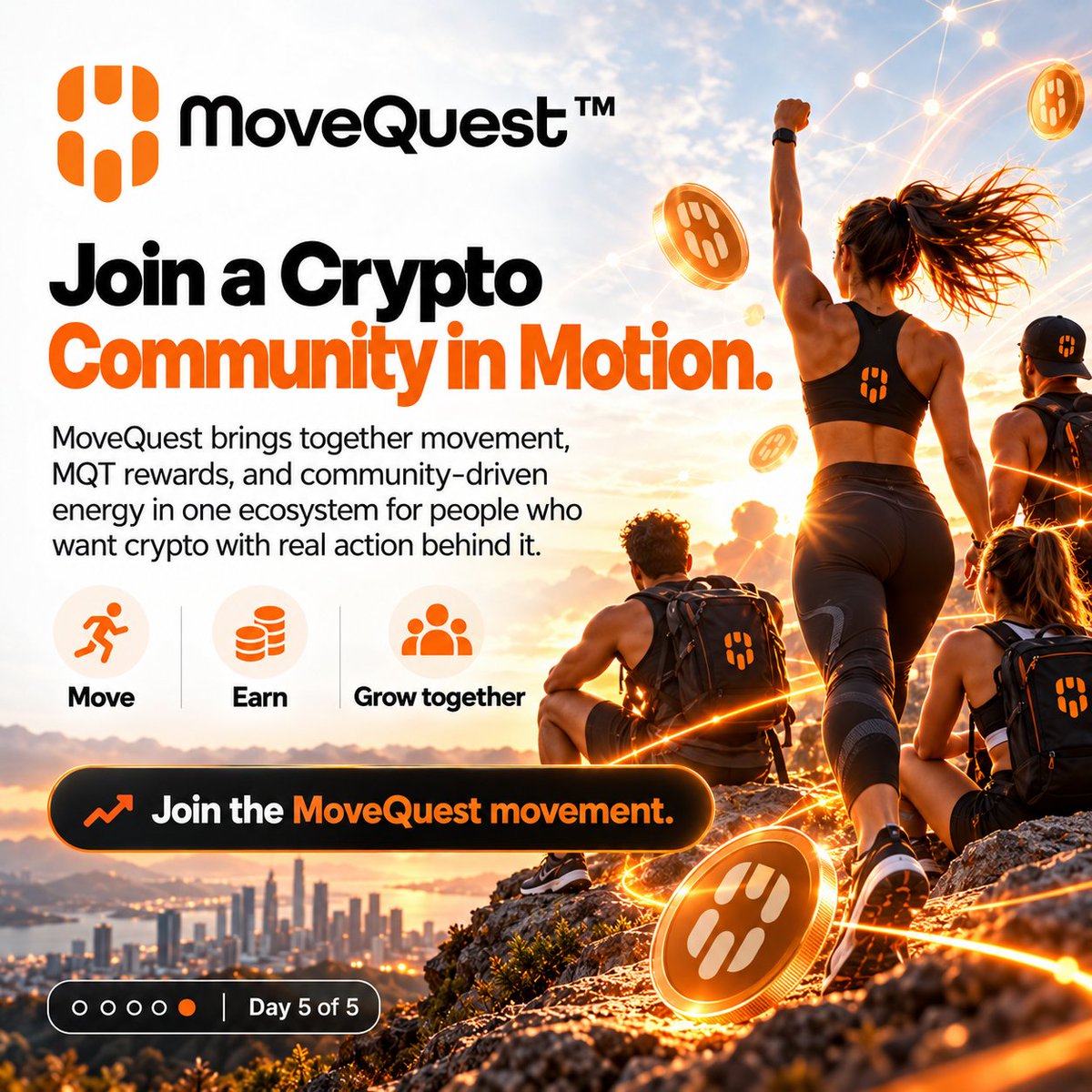 MoveQuestMQT's tweet photo. Day 5 — Join a Crypto Community in Motion.

🟠 Crypto community, bring your curiosity—and your walking shoes.

MoveQuest brings real-world movement into on-chain participation. Its activity-based model is built around people submitting verified daily movement to qualify for token distributions, rather than qualifying through passive holding alone. 

But the invitation goes beyond learning a reward mechanism.

Come ask questions. Understand how MQT fits into the ecosystem. Explore the Hatchery. Learn what qualifies, what participation costs, and what commitments different features involve.

Then decide how it fits your routine.

You don’t have to choose between being interested in crypto and being interested in getting more active. MoveQuest brings those conversations together.

A community becomes something more when people do more than watch.

They participate. They share what they learn. They help the next person understand the process. They turn an interesting concept into something people actually use.

That’s the community we’re inviting you to help build.
Follow MoveQuest, explore the official resources, and join the conversation.

What brought you here: crypto, movement, community—or all three? 👇

#MoveQuest #MQT #MoveToMine