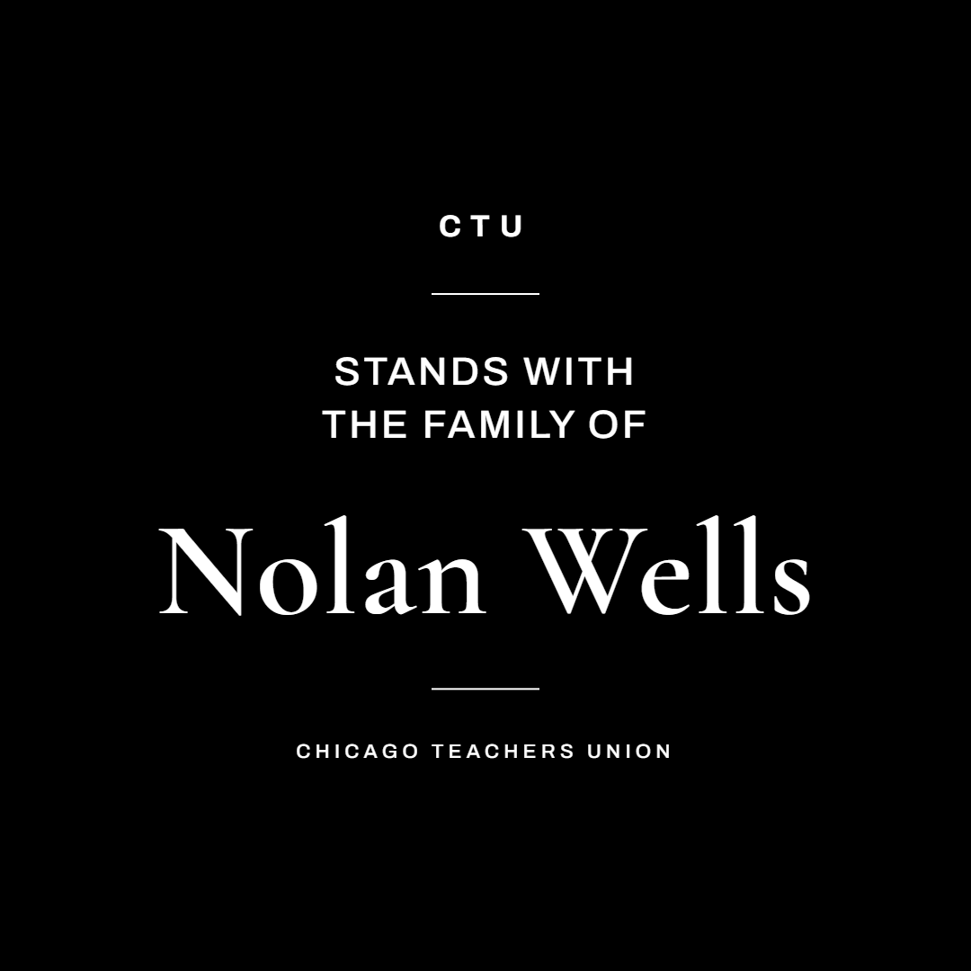 CTULocal1's tweet photo. The Chicago Teachers Union stands with the family of Nolan Wells. Our hearts are with his loved ones, his school community, and everyone who is grieving him. We join them in demanding answers, accountability, and justice for Nolan. https://t.co/Z4bY9sNbAx