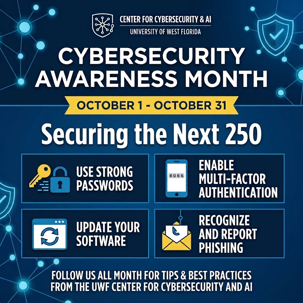 UWFCyberAI's tweet photo. 🔒 October 1 marks the start of #CybersecurityAwarenessMonth!
This October, join the @UWF Center for Cybersecurity & AI to build a safer digital world. Follow us all month for quick tips & best practices to keep you and your organization safe.
#SecuringTheNext250 #UWFCyberAI https://t.co/lhc8QD5Rlj