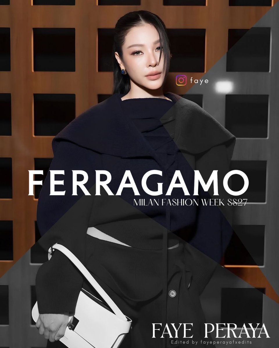 A fashion graphic features a woman in a dark outfit with a Ferragamo bag, overlaid with the text 'FERRAGAMO MILAN FASHION WEEK SS27' and 'FAYE PERAYA Edited by faye_perayafxedits'.