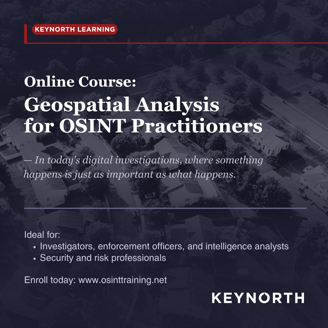 Key_North's tweet photo. In today's digital investigations, where something happens is just as important as what happens. Gain practical skills to apply immediately in our Geospatial Analysis for OSINT Practitioners course. 

Enroll: https://t.co/1MYsgI8Fux 

#OSINT #geospatialanalysis #keynorthlearning https://t.co/1JtO8kFe6i