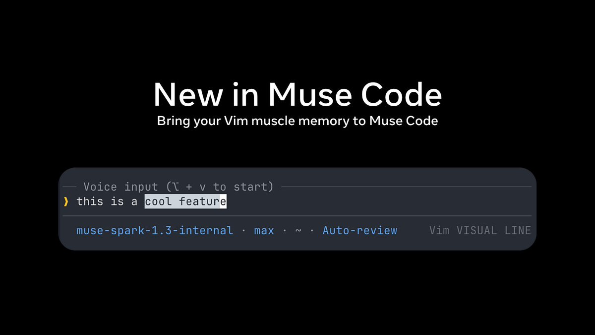 MetaforDevs's tweet photo. The prompt is part of your coding workflow. Now you can edit it with the Vim keys you already know. Vim mode in Muse Code brings familiar navigation, text objects, and Visual selections directly to your prompts.

1. Enable Vim: type /vim and press Enter for this session, or set Editor mode to Vim in /settings to enable it for future sessions.

2. Switch modes: press i to type and Esc to return to Normal mode for navigation and editing.
3. Move and edit: in Normal mode, use h/j/k/l to move, w/b to jump between words, dd to delete a line, and u to undo.

4. Select text: in Normal mode, press v for Visual mode or Shift+V for whole lines. Move the cursor to extend the selection, then press y to copy, d to delete, or c to change it.

Give it a spin on your next prompt. We'd love to hear your feedback.

Get started: https://t.co/4xCpGMDrxM