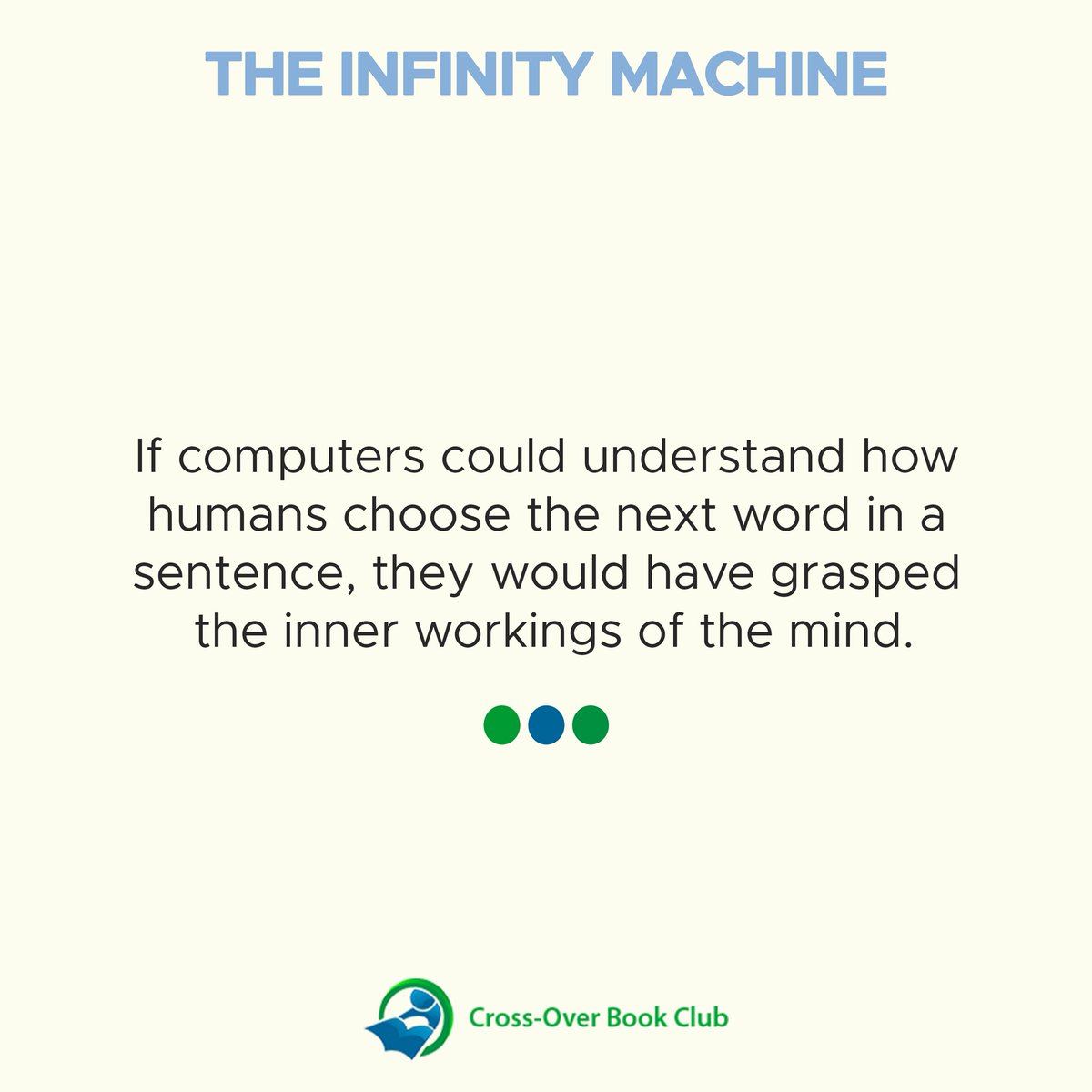 C_OBookClub's tweet photo. If computers could understand how humans choose the next word in a sentence, they would have grasped the inner workings of the mind.

 #crossoverbookclub #september #read #viral #wednesday https://t.co/HhRI9UHY6S