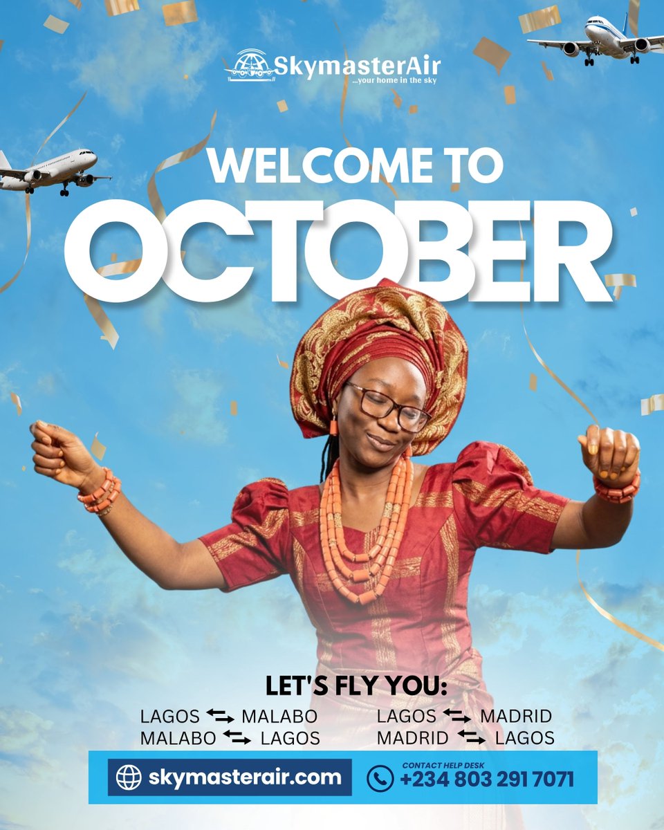 Skymasterair's tweet photo. Happy New Month! Welcome to October! 🥳✈️ Step into a brand-new month filled with fresh opportunities, travel goals, and seamless flights! Whether you’re heading between Lagos and Malabo or Lagos and Madrid, Skymaster Air is ready to take you there in comfort and style! ✈️🌍 https://t.co/hMxptMuJ5j