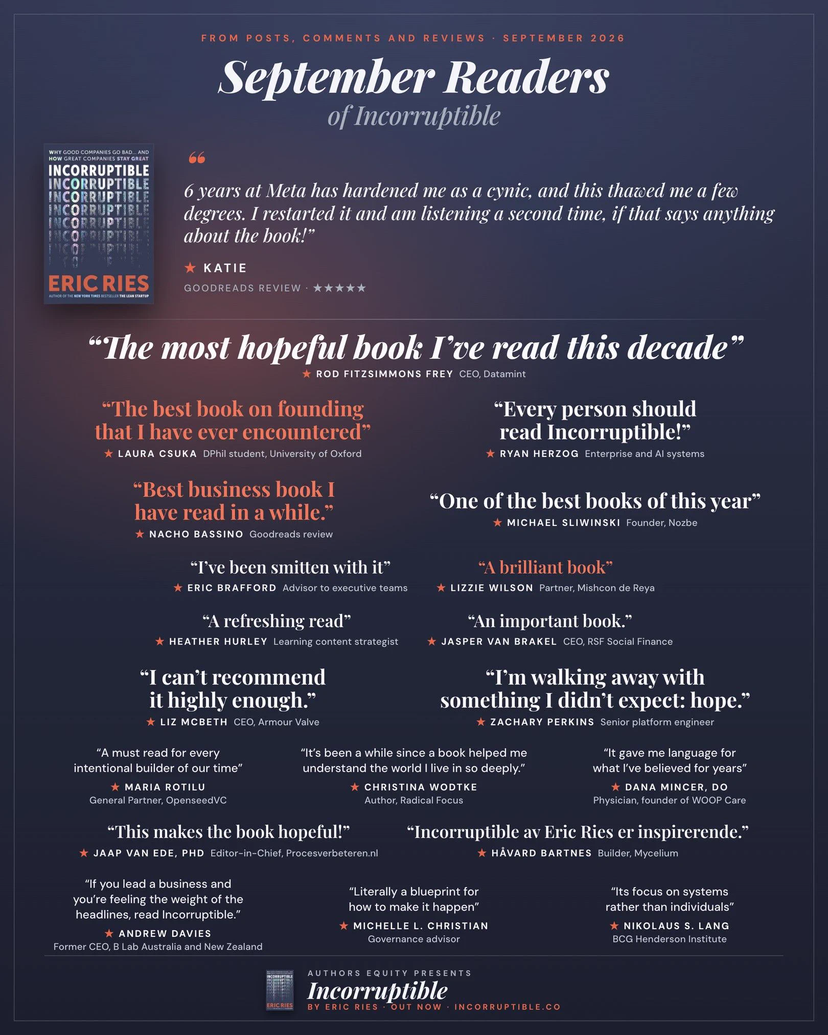 Poster: September Readers of Incorruptible. Quotes from readers who posted about the book in September 2026, led by Katie on Goodreads: 6 years at Meta has hardened me as a cynic, and this thawed me a few degrees. Others include: The most hopeful book I've read this decade; The best book on founding that I have ever encountered; Every person should read Incorruptible.