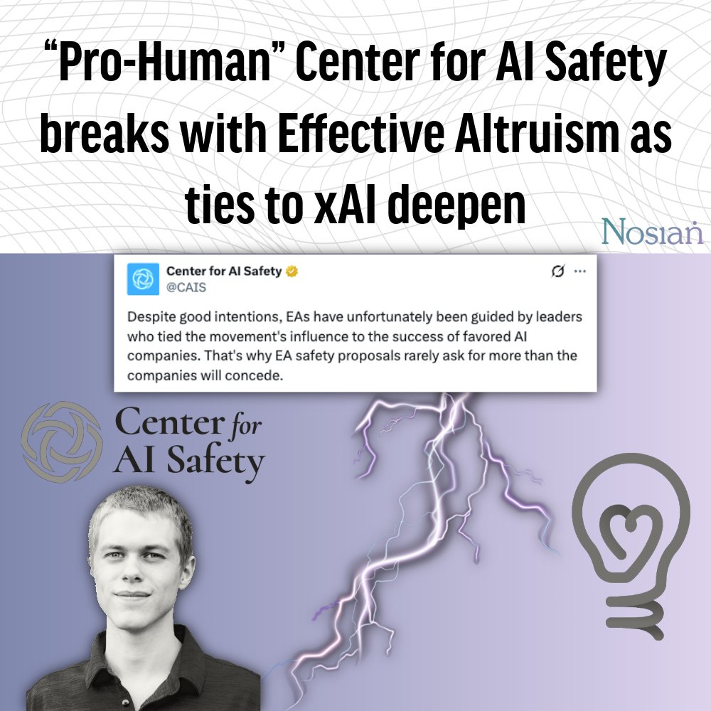 NosianMag's tweet photo. “Pro-Human” Center for AI Safety (@CAIS ) breaks with Effective Altruism as ties to xAI deepen- Once funded by EA's biggest backers, the group now calls EA safety “controlled opposition” https://t.co/qbI7QYkSgW https://t.co/6cnYxfMwv9