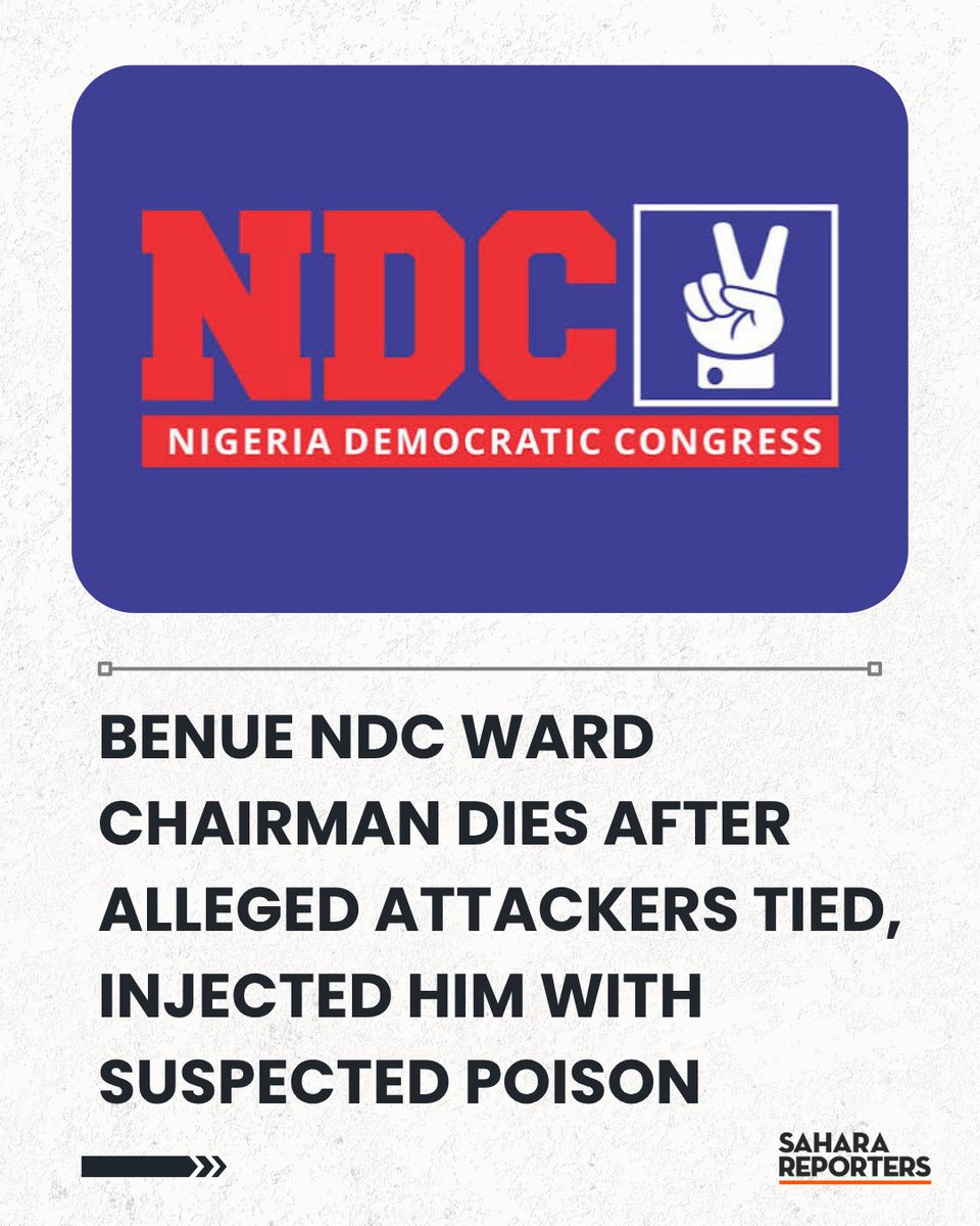 SaharaReporters's tweet photo. Benue NDC Ward Chairman Dies After Alleged Attackers Tied, Injected Him With Suspected Poison | Sahara Reporters https://t.co/HpHJTuqUUT https://t.co/xvZXtHog45