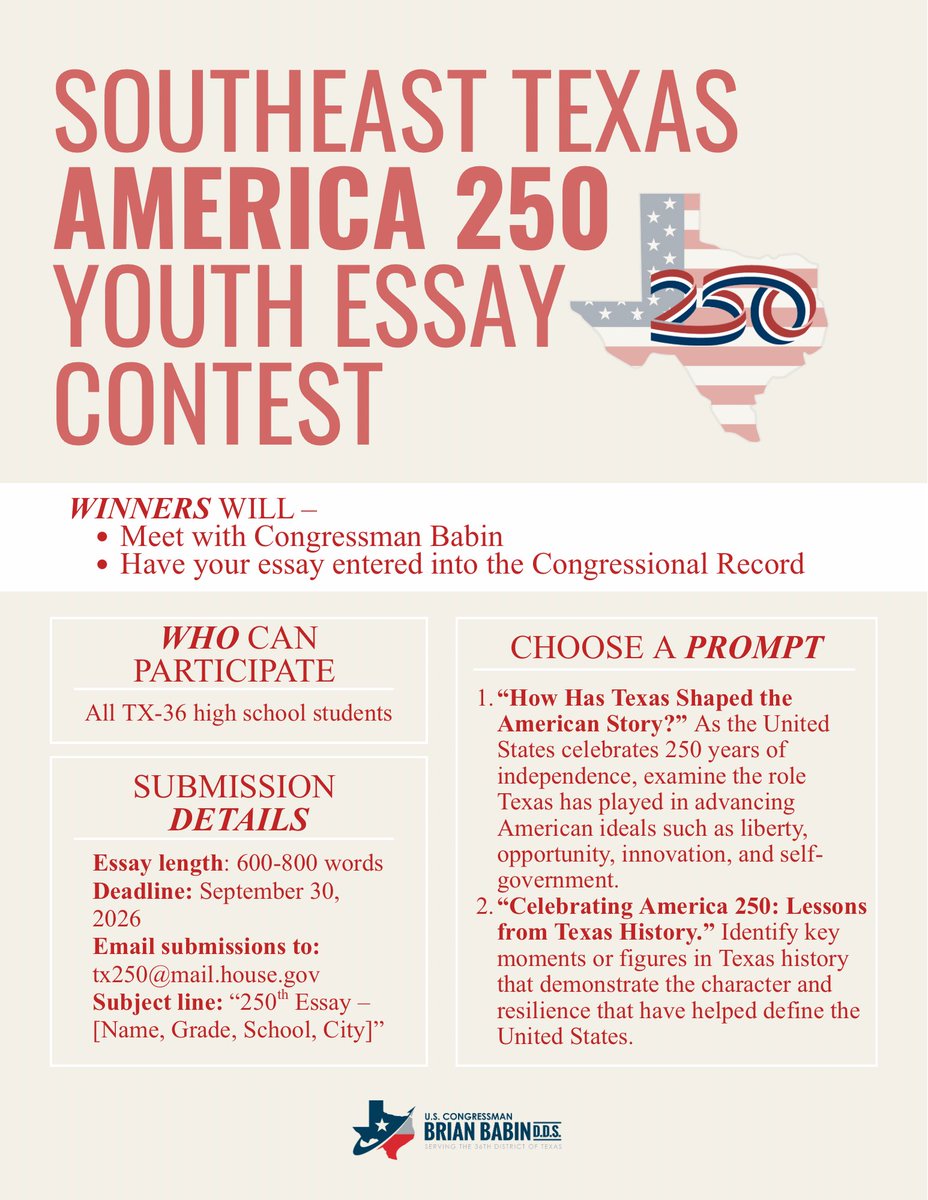 RepBrianBabin's tweet photo. 🚨Calling all high school students

TODAY is the last day to submit an essay for the America 250 Youth Essay Contest. See the flyer below for more information. I look forward to reading your essays! https://t.co/bzs1LWYtSD