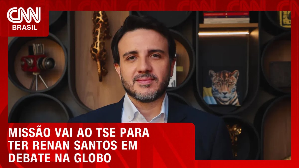 A CNN Brasil news graphic features a man in a suit with the headline 'MISSÃO VAI AO TSE PARA TER RENAN SANTOS EM DEBATE NA GLOBO'.