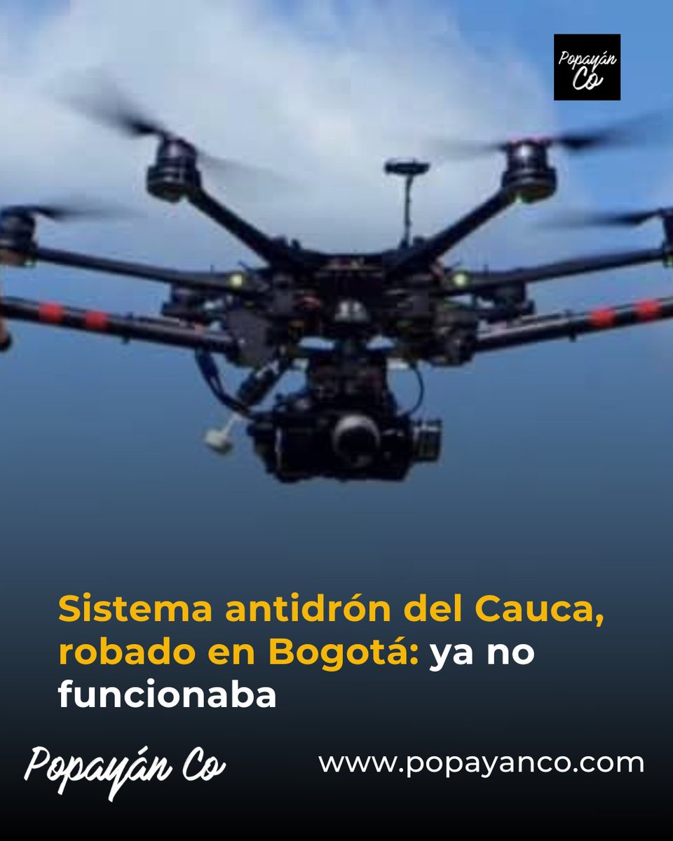 PopayanCO's tweet photo. Robaron en Bogotá un sistema antidrón del Cauca. Estaba en pérdida total, no en uso, y el reemplazo iría a Cali. Lee la nota. #SistemaAntidrónRobado #Cauca #Corinto #Bogotá #SeguridadDigital 
https://t.co/xcfb19gOcp https://t.co/1Yq3U6si6O
