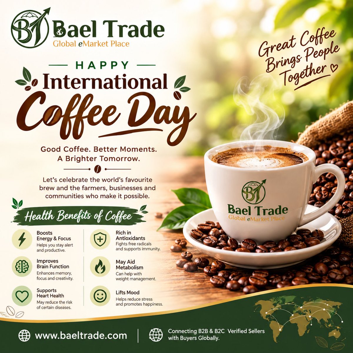 BaelTrade's tweet photo. ☕️ Happy International Coffee Day 

 ☕️ Good coffee. Better Moments. A Brighter Tomorrow.

✨ Let’s celebrate the world’s favourite brew and the farmers, businesses and communities who make it possible.

🤝 Visit for Connect with International Buyers 🔗 https://t.co/Pn4RbHW1f5 

🌏 Connecting B2B & B2C Verified Sellers with Buyers Globally 

#BaelTrade #InternationalCoffeeDay #B2B #Manufacturer #Export