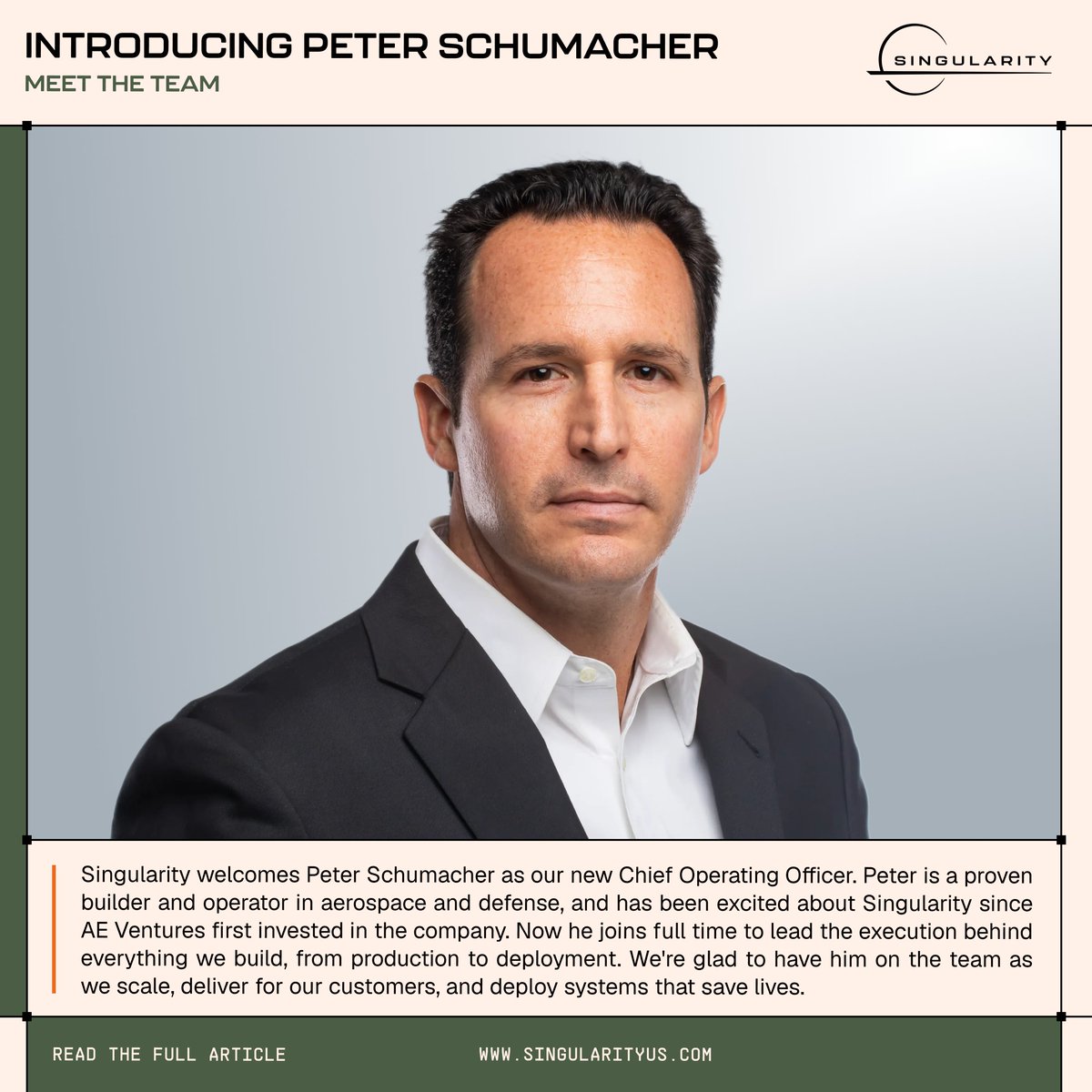 singularitydefc's tweet photo. As Singularity Defense enters its next stage of growth, we are pleased to announce a meaningful expansion of our leadership team with Peter Schumacher joining as our new Chief Operating Officer. Peter comes from AE Industrial Partners, a key Singularity investor, at a moment of tremendous momentum and opportunity. 
 
He is a proven aerospace and defense leader with deep experience scaling innovative hardware companies. Peter started his career at Orbital working on the GQM-163A (a ramjet powered Navy missile target), he moved into jet engine engineering and manufacturing at GE before transitioning to business development and M&A. From there, he helped stand up AE Ventures and has since worked closely with dozens of portfolio companies across aerospace and defense, including leading Firefly Aerospace as its CEO leading up to the first orbital launch and prior to the IPO.

Peter's been an excited and helpful partner to Singularity since the first dollar of AE investment, and we’re thrilled to have him join our team to grow our execution engine as we capture government contracts and save lives.