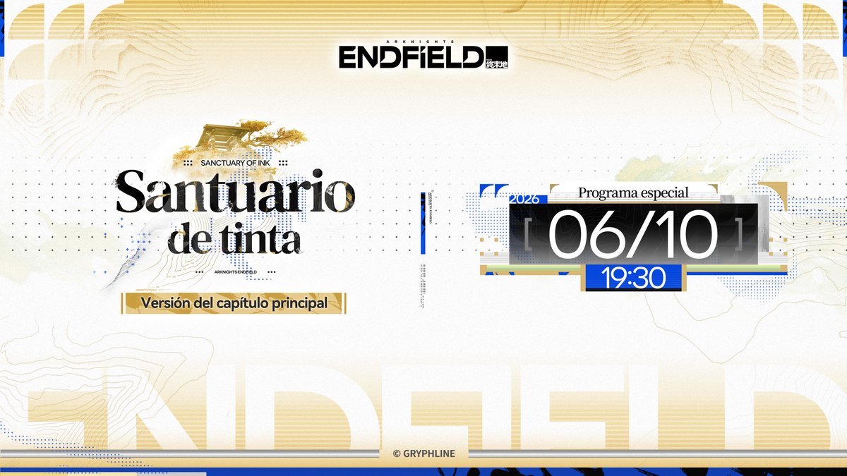 AKEndfieldES's tweet photo. 🎁El Programa especial "Santuario de tinta" de Arknights: Endfield estará disponible el 6 de octubre a las 19:30 (UTC+8).

La tinta cobra vida sobre el pergamino, mientras nubes y aguas fluyen por el espacio abierto.
Endministrator, el pincel y la tinta te esperan. Desenrolla el pergamino y adéntrate en un santuario pintado donde el cuerpo y la mente puedan encontrar descanso.

Mira en vivo en YouTube >>https://t.co/QP5UlwhmIM

¡Síguenos en @AKEndfieldES y comparte esta publicación para tener la oportunidad de ganar increíbles recompensas!

▼// Recompensas del evento
Tarjeta de regalo de Amazon de 20$ ×50

▼// Periodo del evento
1 de octubre de 2026 – 8 de octubre de 2026 (UTC+8)

▼// Reglas del evento
https://t.co/Cea0pmbzfP

#ArknightsEndfield #Endfield #SanctuaryOfInk