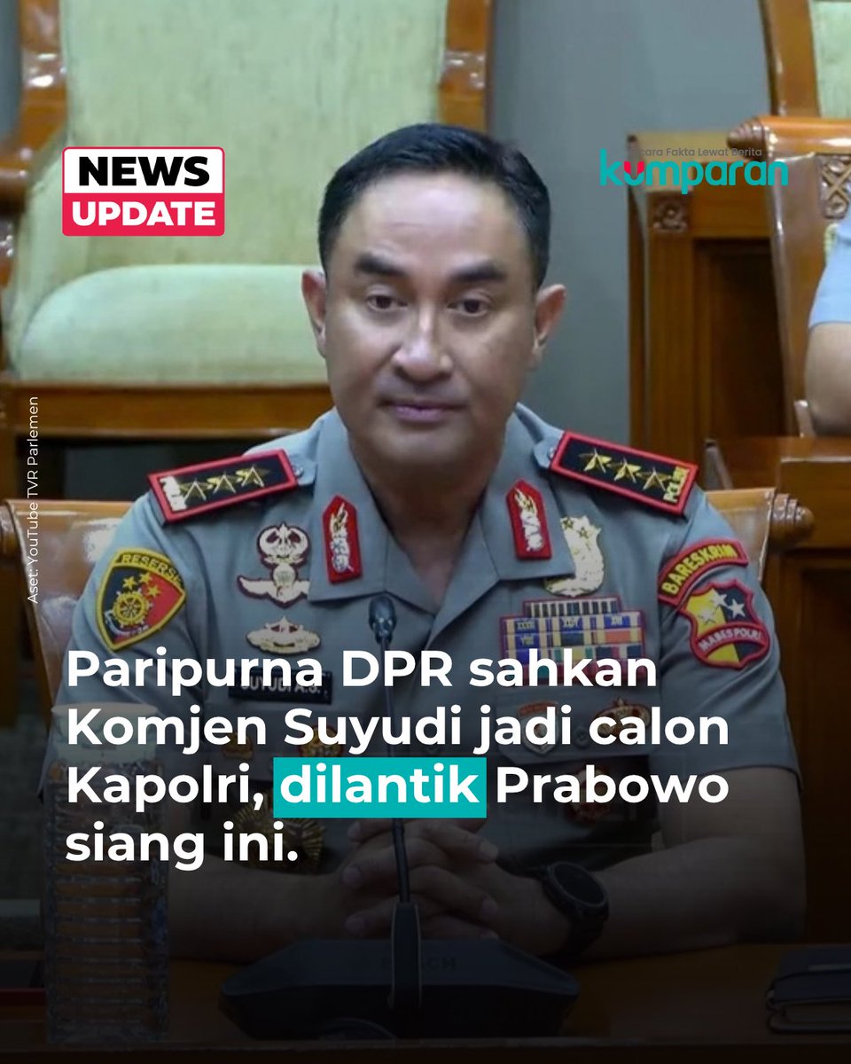 kumparan's tweet photo. DPR resmi menyetujui Komjen Suyudi Ario Seto sebagai calon Kapolri menggantikan Jenderal Listyo Sigit Prabowo. Persetujuan ini diambil dalam rapat paripurna DPR yang dipimpin Ketua DPR Puan Maharani pagi ini, Kamis (1/10).

Sebelumnya, digelar fit and proper test calon Kapolri terhadap Suyudi oleh Komisi III DPR. Selanjutnya, Suyudi akan dilantik oleh Presiden Prabowo Subianto siang ini.

📸: Dok. YouTube TVR Parlemen.

Baca selengkapnya dengan klik link di bio. Cari tahu berita update lainnya dengan download aplikasi kumparan di App Store atau Google Play.⁠

📝: newsupdate | update | news | oneliner | R053 | R120 | E164

#bicarafaktalewatberita #kumparan