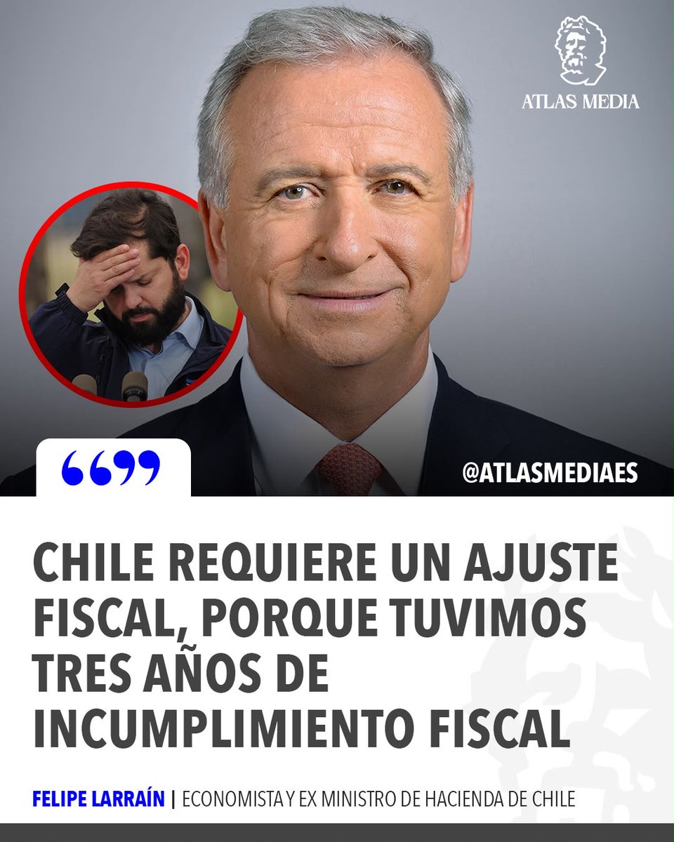 atlasmediaes's tweet photo. 🇨🇱🚨 | ÚLTIMA HORA: El economista y ex ministro de hacienda de Piñera, Felipe Larraín, dijo que "Chile requiere un ajuste fiscal" porque "viene de tres años de incumplimiento". https://t.co/S5ItRTLdLa