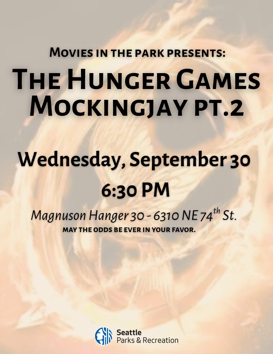 SeattleParks's tweet photo. It’s our last trip to Panem: may the odds be ever in your favor  🎬 Join us for the final Hunger Games screening of the season with Mockingjay Part 2. https://t.co/uoDydQJO8I