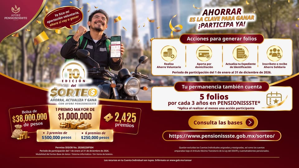 PENSIONISSSTE_'s tweet photo. 🎉 ¿Y si este año tu ahorro también te da la oportunidad de ganar?

Participa en la 10a edición del Sorteo “Ahorra, Actualiza y Gana con AFORE PENSIONISSSTE " y genera folios al realizar las acciones participantes.

🎟️ Entre más acciones realices, más oportunidades tendrás de participar.
👉 Consulta las bases, requisitos y mecánica del Sorteo:
https://t.co/DtAE7aMHUS
📅 Periodo de participación:
Del 1 de enero al 31 de diciembre de 2026. Todas las aportaciones y trámites deben quedar concluidos y registrados durante este periodo.
🔎 Consulta de folios: A partir del 12 de febrero de 2027.
🎉 Realización del sorteo: 19 de febrero de 2027.
🏆 Publicación de resultados: Los folios ganadores se publicarán el 20 de febrero de 2027.

📌 Importante:
Se considerarán únicamente las acciones de participación concluidas del 1 de enero al 31 de diciembre de 2026.
✨ Tu ahorro puede darte más. Participa, genera tus folios y atrévete a ganar.

#AFOREPENSIONISSSTE #AhorrarTeHaceGanar #AhorroVoluntario #AtréveteAGanar