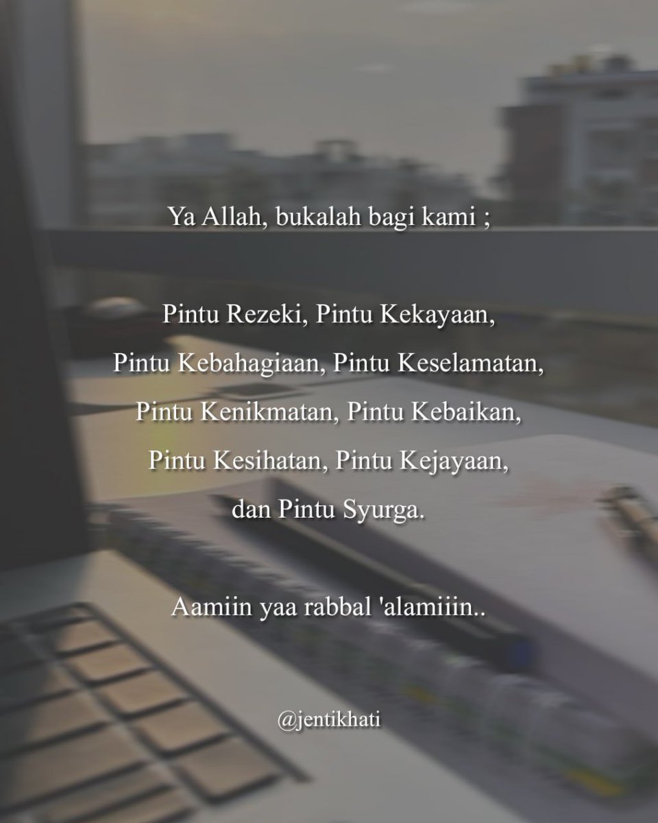 jentikhati's tweet photo. Ya Allah, jika hari ini ada diantara kami yang kesulitan rezeki, kami mohon bukalah jalan rezekinya. Ya Allah kerana hanya Engkau sahaja yang Maha Pemberi Rezeki.

Aamiin yaa rabbal 'alamiiin.. https://t.co/gozD9SEUMA