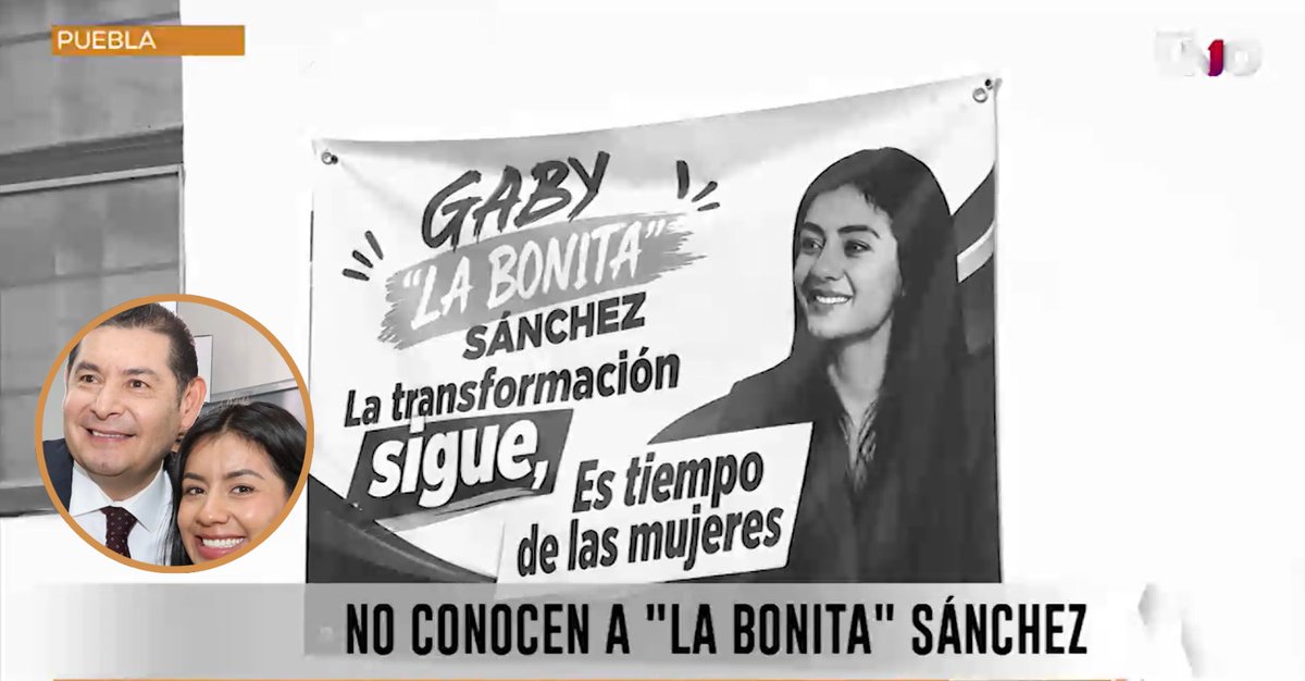 A news broadcast from Puebla features a banner for 'Gaby "La Bonita" Sánchez' with the slogan 'La transformación sigue, Es tiempo de las mujeres', alongside the headline 'NO CONOCEN A "LA BONITA" SÁNCHEZ'.