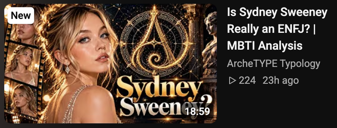 A YouTube thumbnail titled 'Is Sydney Sweeney Really an ENFJ | MBTI Analysis' by ArcheTYPE Typology, showing Sydney Sweeney's face alongside film strip images and a golden ornate logo, marked 'New' and uploaded 23 hours ago.