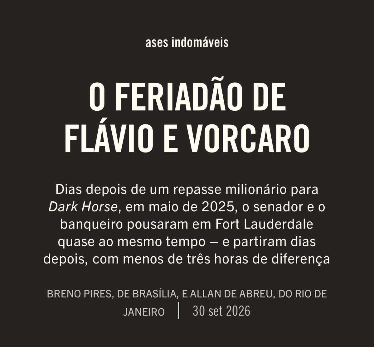 lazarorosa25's tweet photo. 🚨 Rapaz! A Revista Piauí revelou mais um encontro de Flávio Bolsonaro com Vorcaro. 

Dias depois de repasse milionário para Dark Horse, Flávio e o “irmãozão” pousaram em Fort Lauderdale quase ao mesmo tempo, e partiram dias depois, também quase ai mesmo tempo. https://t.co/Vl9emHgfmc